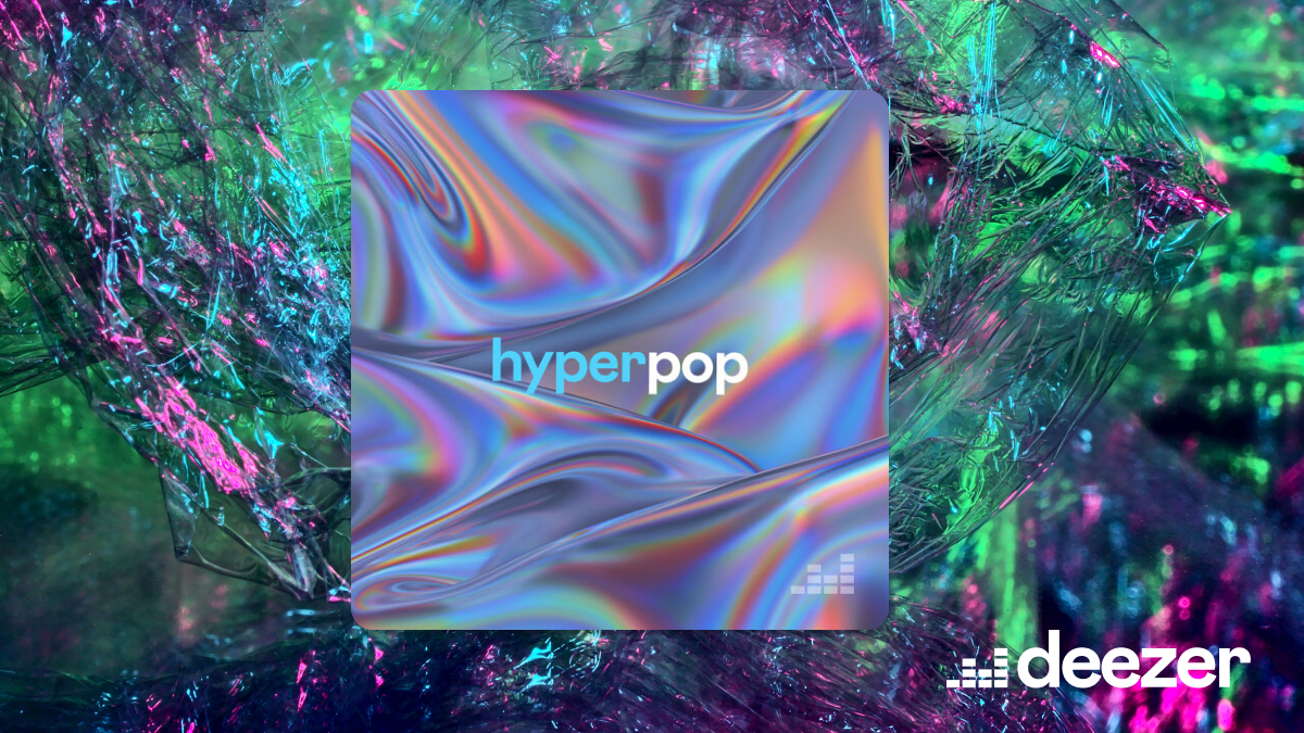Playlist Hyperpop Deezer